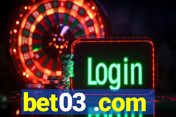 bet03 .com